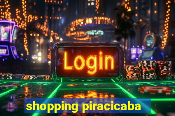 shopping piracicaba - brmalls